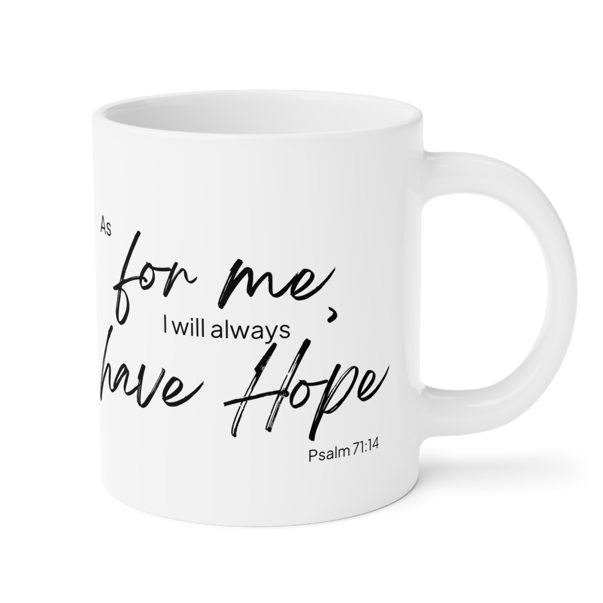 As For Me I Will Always Have Hope