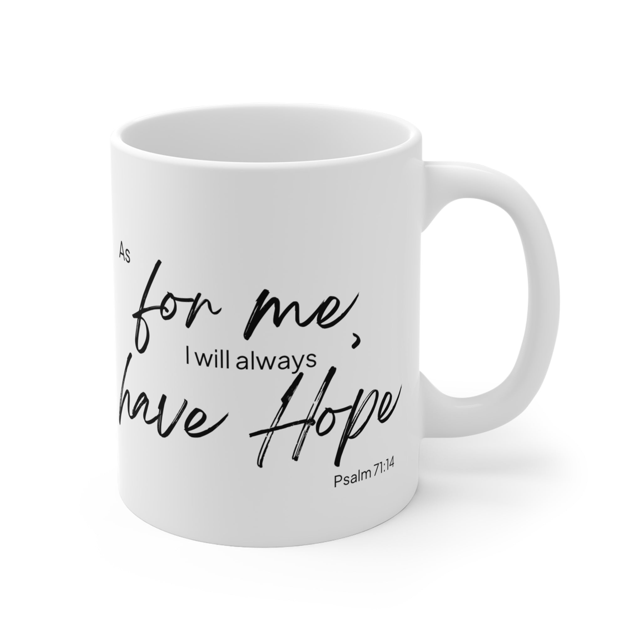 As For Me I Will Always Have Hope