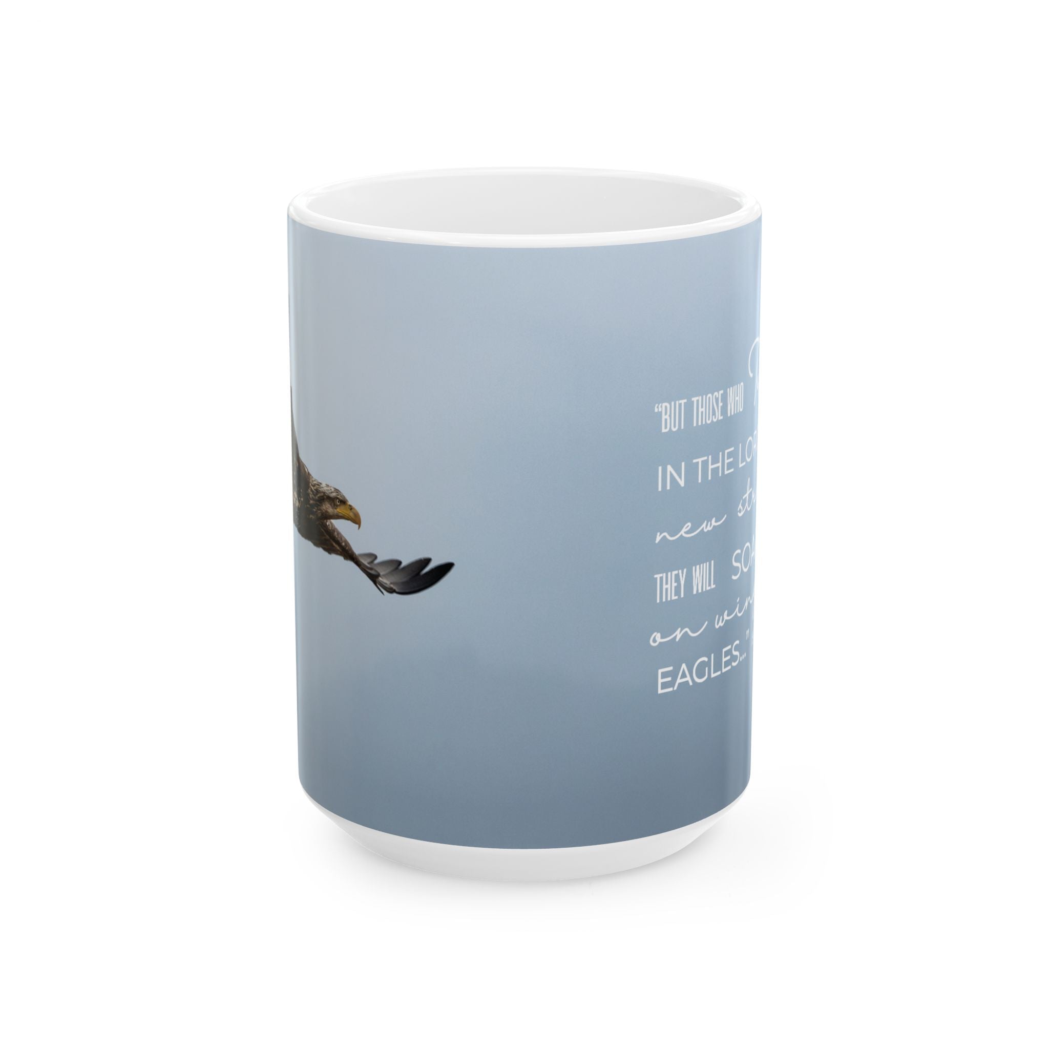 Eagle Inspirational Quote Ceramic Mug (11oz, 15oz)